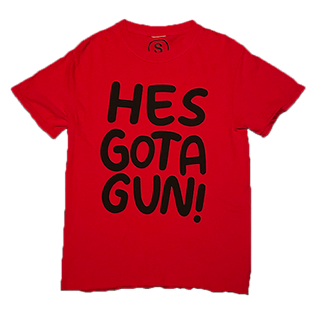 Hes Got A Gun! T